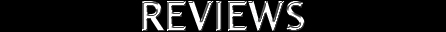 REVIEWS